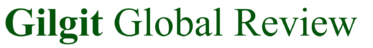 gilgit global review